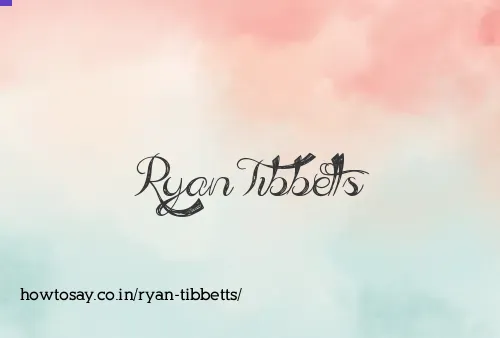 Ryan Tibbetts