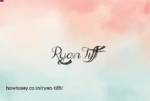 Ryan Tifft