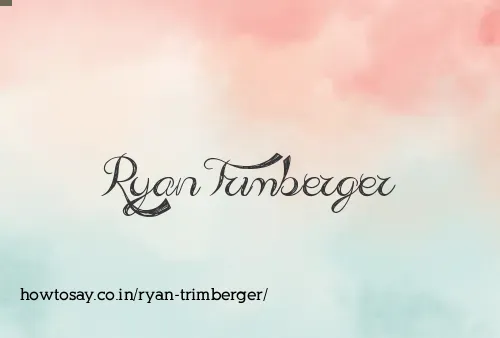 Ryan Trimberger