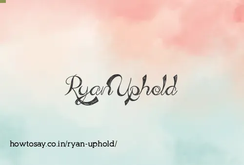 Ryan Uphold