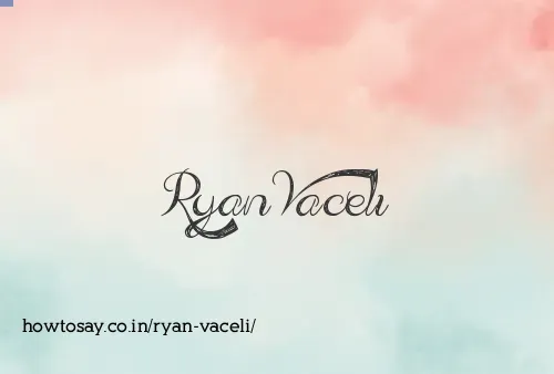 Ryan Vaceli