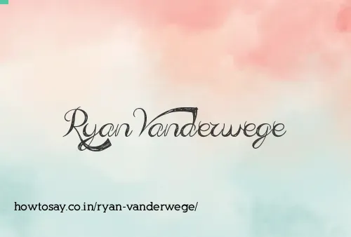 Ryan Vanderwege