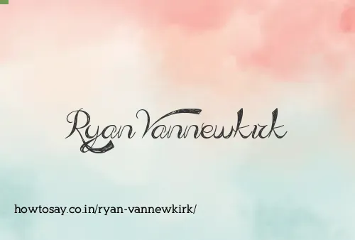 Ryan Vannewkirk
