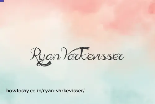 Ryan Varkevisser