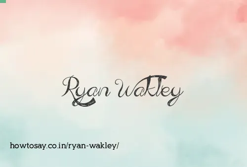 Ryan Wakley