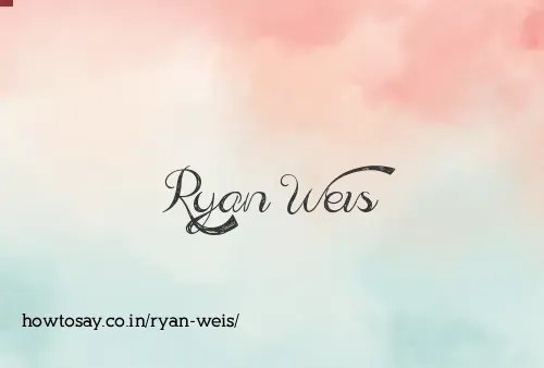 Ryan Weis