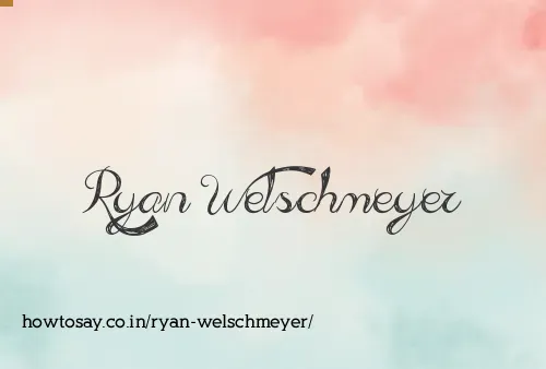 Ryan Welschmeyer