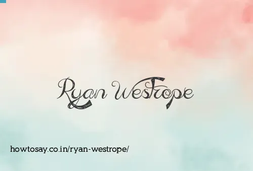 Ryan Westrope