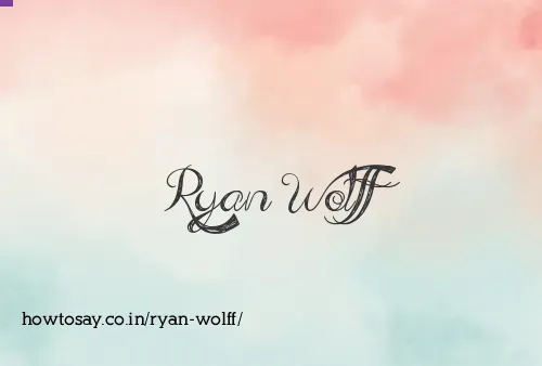 Ryan Wolff