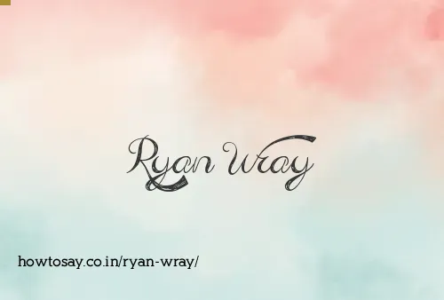 Ryan Wray