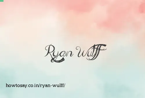 Ryan Wulff