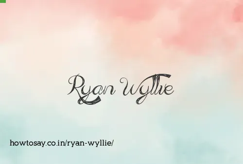 Ryan Wyllie