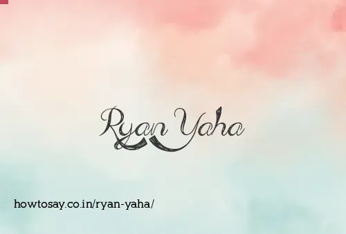 Ryan Yaha