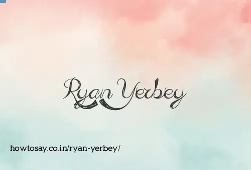 Ryan Yerbey