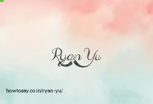 Ryan Yu