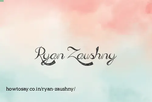 Ryan Zaushny