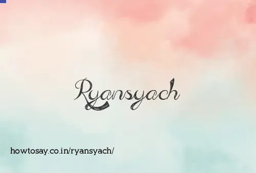 Ryansyach