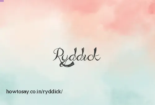 Ryddick