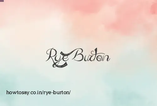 Rye Burton