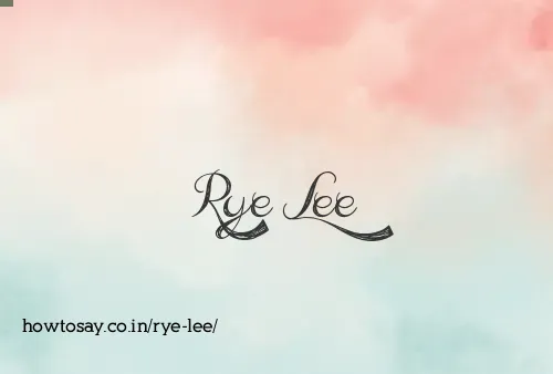 Rye Lee