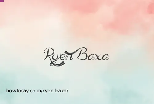 Ryen Baxa