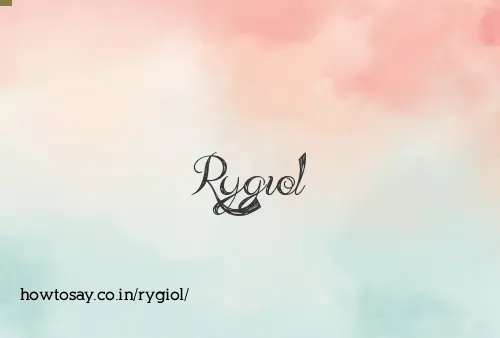 Rygiol