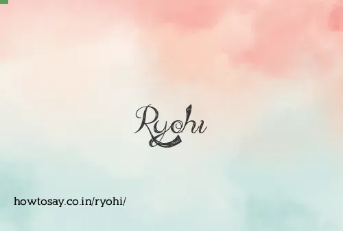 Ryohi