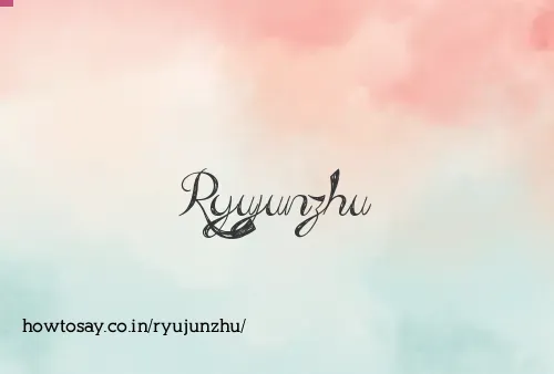 Ryujunzhu