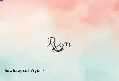 Ryum