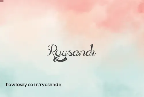 Ryusandi