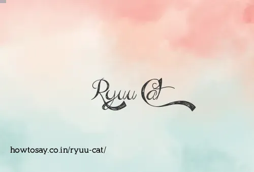 Ryuu Cat
