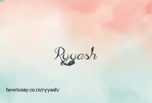 Ryyash