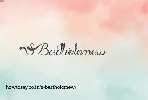 S Bartholomew