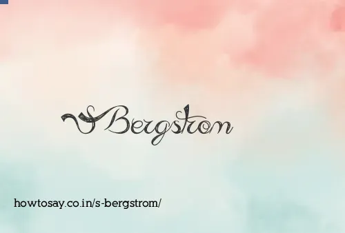 S Bergstrom