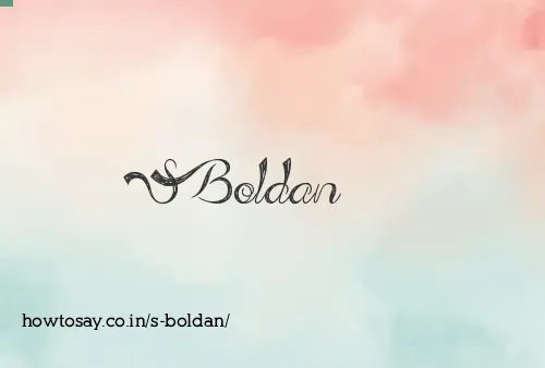 S Boldan