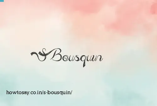 S Bousquin