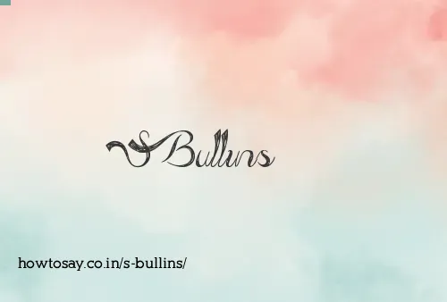 S Bullins