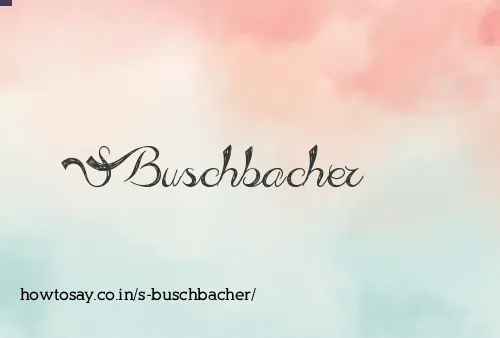 S Buschbacher