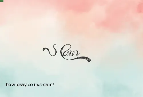 S Cain