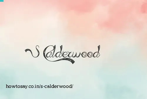 S Calderwood
