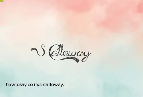 S Calloway