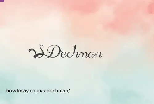 S Dechman