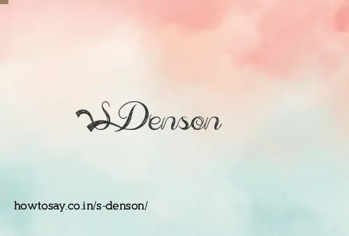 S Denson