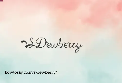 S Dewberry
