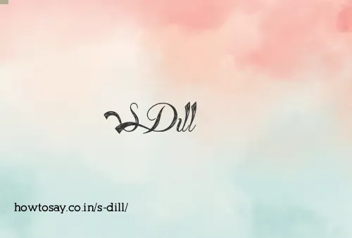 S Dill