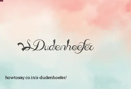 S Dudenhoefer