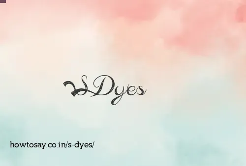 S Dyes