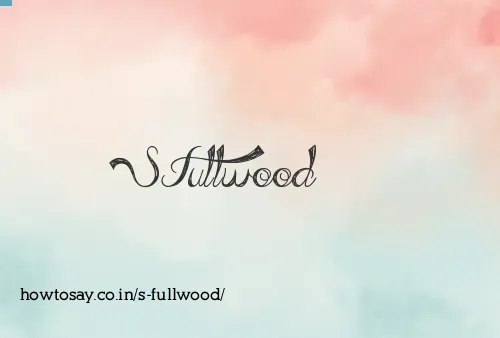 S Fullwood