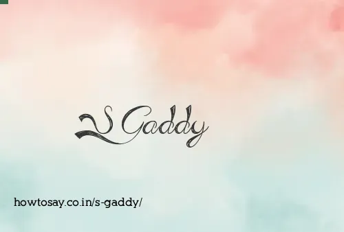 S Gaddy