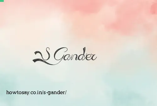 S Gander
